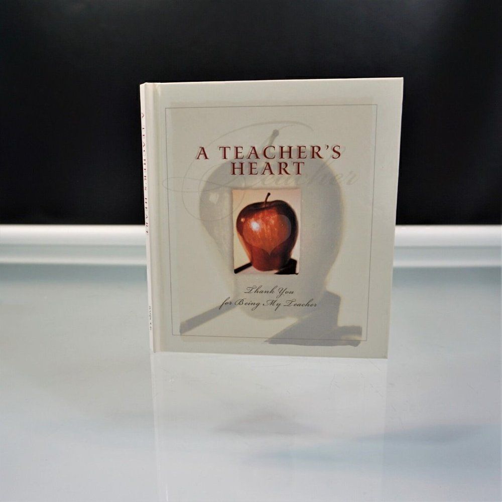 A Teachers Heart: Thank you for Being My Teacher 1998 Barbour Hardcover